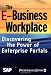 The E-Business Workplace: Discovering the Power of Enterprise Portals