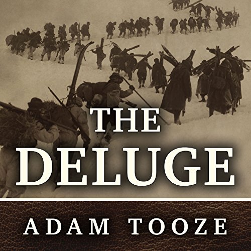 The Deluge: The Great War, America and the Remaking of the Global Order, 1916-1931 The Deluge: The Great War, America and the Remaking of the Global Order, 1916-1931