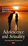 Adolescence and sexuality : international perspectives