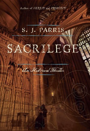 Sacrilege: A Novel [Hardcover] [2012] (Author) S.J. Parris
