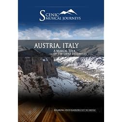 Naxos Scenic Musical Journeys Austria, Italy A Musical Tour of the Lienz Dolomites