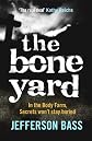 Bone Yard (Body Farm 6)