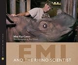 Emi and the Rhino Scientist (Scientists in the Field)