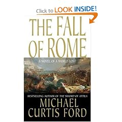 The Fall of Rome: A Novel of a World Lost