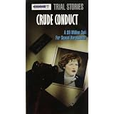 CourtTv-TrialStories-CrudeConduct
