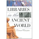 Libraries in the Ancient Worldby Lionel Casson