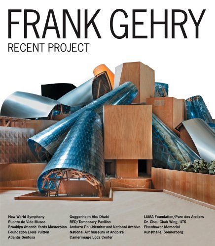 FRANK GEHRY RECENT PROJECT