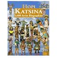 Hopi Katsina: 1,600 Artist Biographies (American Indian Art Series)