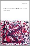 The Uncertain Foundations of Post Keynesian Economics: Essays in Exploration (Routledge Frontiers of Political Economy)