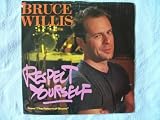 BRUCE WILLIS Respect Yourself UK 7" 45