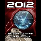 2012: Is It the End of the World? | [Michael Tsarion, Geoff Stray]