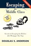 Escaping the Middle Class (Canadian Edition) : Secrets to Escaping the Hidden Job-Mortgage-Tax Trap