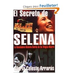 El Secreto De Selena : LA Reveladora Historia Detras De Su Tragica Muerte / The Secret Of Selena: LA Reveladora Historia Detras De Su Tragica Muerte