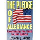 The Pledge of Allegiance: Examining the Oath to Our Nation