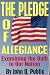 The Pledge of Allegiance: Examining the Oath to Our Nation The Pledge of Allegiance: Examining the Oath to Our Nation