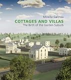 Cottages and villas : the birth of the garden suburb