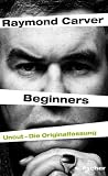 Carver, Raymond: Beginners