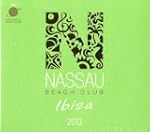 Nassau Beach Club Ibiza 2013
