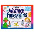 The Kids' Book of Weather Forecasting: Build a Weather Station, "Read" the Sky and Make Predictions (Williamson Kids Can! Books): Build a ... Station, "Read" the Sky and Make Predictions