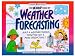 The Kid's Book of Weather Forecasting: Build a Weather Station, 'Read the Sky' & Make Predictions! (Williamson Kids Can! Series)