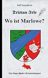 Tristan Irle - Wo ist Marlowe?