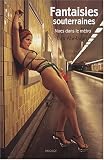 Fantaisies souterraines - Nues dans le m�tro!