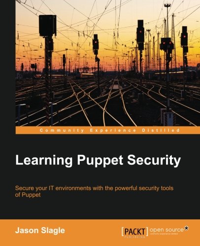Learning Puppet Security, by Jason Slagle