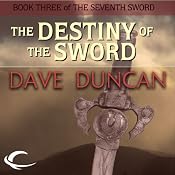 The Destiny of the Sword | [Dave Duncan]