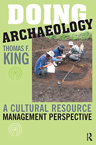 Doing Archaeology: A Cultural Resource Management Perspective