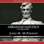 Abraham Lincoln: A Presidential Life | [James McPherson]