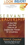 Servant Leadership: A Journey Into th...