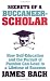 Secrets of a Buccaneer-Scholar: How Self-Education and the Pursuit of Passion can Lead to a Lifetime of Success