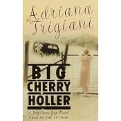 Big Cherry Holler | [Adriana Trigiani]