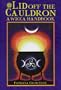 Lid Off the Cauldron: A Wicca Handbook