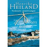 Zum T�ten nah. Kriminalromanvon "Henrike Heiland"