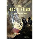 The Fractal Prince ~ Hannu Rajaniemi
