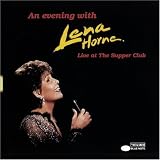 An Evening With Lena Horne: Live At The Supper Club