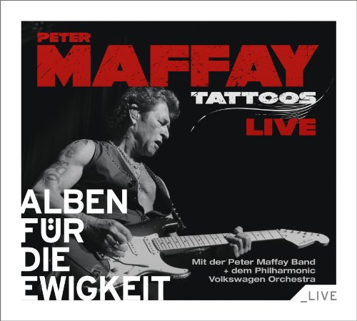 Maffay Peter - Tattoos Live (Alben f|r die Ewigkeit) - Zortam Music