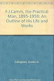F.J. Camm : the practical man, 1895-1959 : an outline of his life and works
