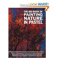 The Big Book of Painting Nature in Pastel (Practical Art Books)