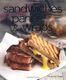 Sandwiches, Panini & Wraps: 100 Great Recipes