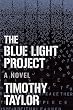The Blue Light Project: A Novel