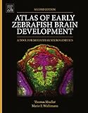 Atlas of early zebrafish brain development : a tool for molecular neurogenetics