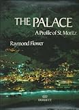 The Palace : a profile of St. Moritz