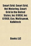 Smart Grid: Smart Grid, Net Metering, Smart Grid in the United States, Iec 61850, Iec 61968, Gse, Multispeak, Kalkitech