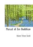 Manual of Zen Buddhism (The Complete works of D.T. Suzuki)