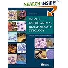 Avian and Exotic Animal Hematology and Cytology by  Terry W. Campbell and Christine K. Ellis