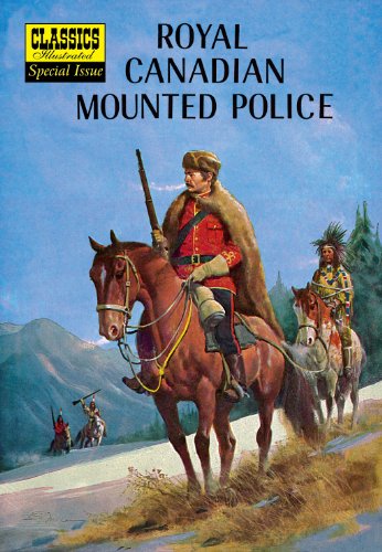 Royal Canadian Mounted Police (with panel zoom)
			 - Classics Illustrated Special Issue