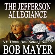 The Jefferson Allegiance | [Bob Mayer]