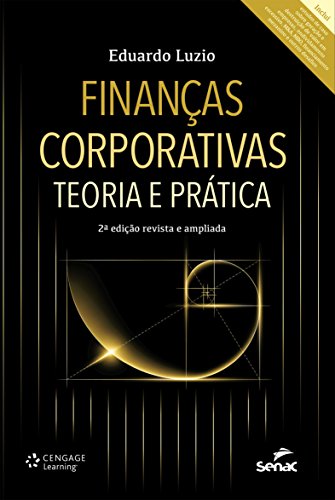 Finanças corporativas: teoria e prática (Portuguese Edition)